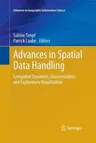 Advances in Spatial Data Handling: Geospatial Dynamics, Geosimulation and Exploratory Visualization (Softcover Reprint of the Original 1st 2013)