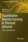 Quantitative Remote Sensing in Thermal Infrared: Theory and Applications (Softcover Reprint of the Original 1st 2014)