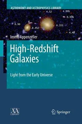 High-Redshift Galaxies: Light from the Early Universe (Softcover Reprint of the Original 1st 2009)