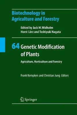 Genetic Modification of Plants: Agriculture, Horticulture and Forestry (Softcover Reprint of the Original 1st 2010)