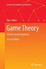 Game Theory: A Multi-Leveled Approach (Softcover Reprint of the Original 2nd 2015)