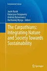 The Carpathians: Integrating Nature and Society Towards Sustainability (Softcover Reprint of the Original 1st 2013)