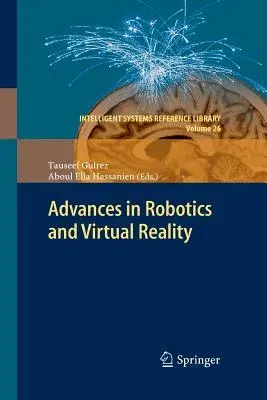 Advances in Robotics and Virtual Reality (Softcover Reprint of the Original 1st 2012)