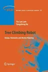 Tree Climbing Robot: Design, Kinematics and Motion Planning (Softcover Reprint of the Original 1st 2012)