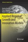 Applied Regional Growth and Innovation Models (Softcover Reprint of the Original 1st 2014)