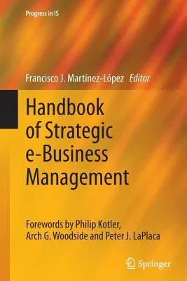 Handbook of Strategic E-Business Management (Softcover Reprint of the Original 1st 2014)