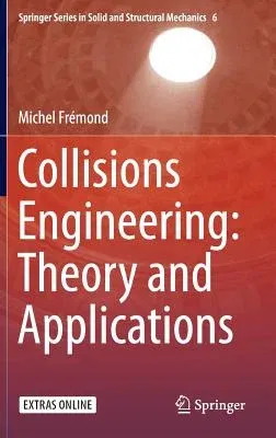 Collisions Engineering: Theory and Applications (2017)