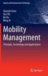 Mobility Management: Principle, Technology and Applications (2016)