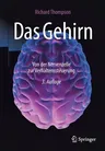 Das Gehirn: Von Der Nervenzelle Zur Verhaltenssteuerung (3. Aufl. 2016, Unveranderter Nachdruck 2017)