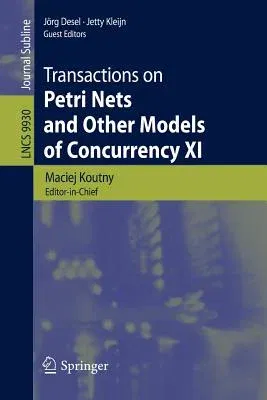 Transactions on Petri Nets and Other Models of Concurrency XI (2016)