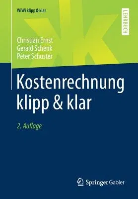 Kostenrechnung Klipp & Klar (2. Aufl. 2017)