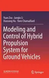 Modeling and Control of Hybrid Propulsion System for Ground Vehicles (2018)