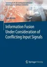 Information Fusion Under Consideration of Conflicting Input Signals (2017)