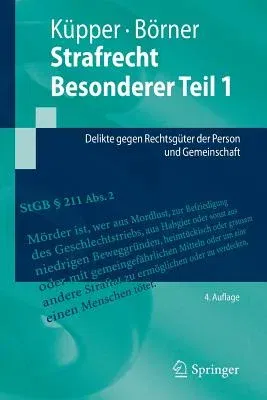 Strafrecht Besonderer Teil 1: Delikte Gegen Rechtsgüter Der Person Und Gemeinschaft (4. Aufl. 2017)