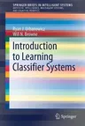 Introduction to Learning Classifier Systems (2017)