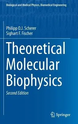 Theoretical Molecular Biophysics (2017)