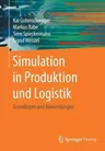 Simulation in Produktion Und Logistik: Grundlagen Und Anwendungen (1. Aufl. 2017)