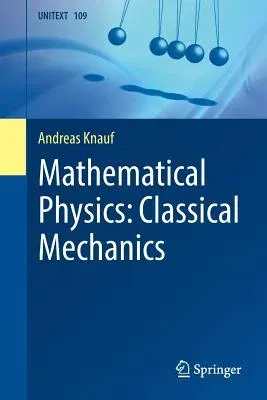 Mathematical Physics: Classical Mechanics (2018)