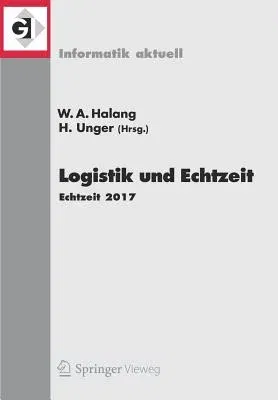 Logistik Und Echtzeit: Echtzeit 2017 (1. Aufl. 2017)