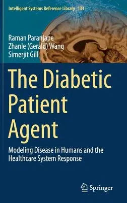 The Diabetic Patient Agent: Modeling Disease in Humans and the Healthcare System Response (2018)