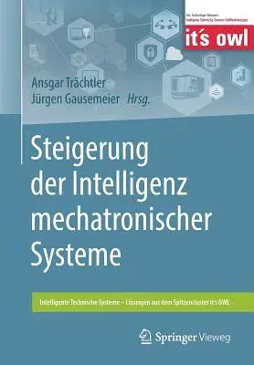 Steigerung Der Intelligenz Mechatronischer Systeme (1. Aufl. 2018)