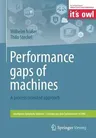 Performance Gaps of Machines: A Process Oriented Approach (2018)