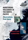 Monitoring Volcanoes in the North Pacific: Observations from Space (Softcover Reprint of the Original 1st 2015)