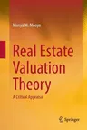 Real Estate Valuation Theory: A Critical Appraisal (Softcover Reprint of the Original 1st 2016)