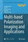 Multi-Band Polarization Imaging and Applications (Softcover Reprint of the Original 1st 2016)