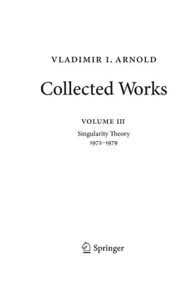 Vladimir Arnold - Collected Works: Singularity Theory 1972-1979 (Softcover Reprint of the Original 1st 2016)