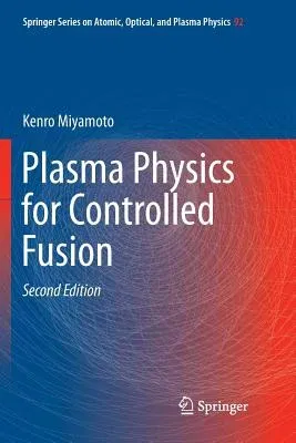 Plasma Physics for Controlled Fusion (Softcover Reprint of the Original 2nd 2016)