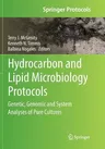 Hydrocarbon and Lipid Microbiology Protocols: Genetic, Genomic and System Analyses of Pure Cultures (Softcover Reprint of the Original 1st 2017)