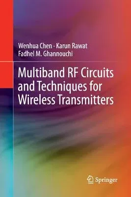 Multiband RF Circuits and Techniques for Wireless Transmitters (Softcover Reprint of the Original 1st 2016)