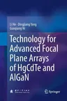 Technology for Advanced Focal Plane Arrays of Hgcdte and Algan (Softcover Reprint of the Original 1st 2016)