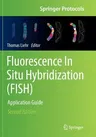 Fluorescence in Situ Hybridization (Fish): Application Guide (Softcover Reprint of the Original 2nd 2017)