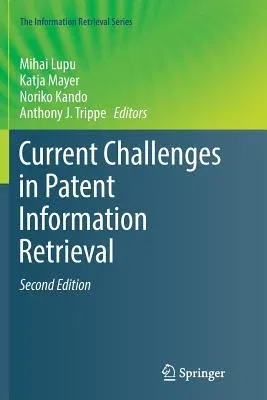 Current Challenges in Patent Information Retrieval (Softcover Reprint of the Original 2nd 2017)