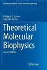 Theoretical Molecular Biophysics (Softcover Reprint of the Original 2nd 2017)