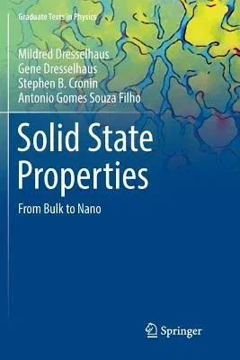 Solid State Properties: From Bulk to Nano (Softcover Reprint of the Original 1st 2018)