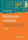 Kontinuumsmechanik: Einführung in Die Materialunabhängigen Und Materialabhängigen Gleichungen (4., Korr. U. Uberarb. Aufl. 2018)