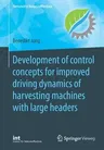 Development of Control Concepts for Improved Driving Dynamics of Harvesting Machines with Large Headers (2019)