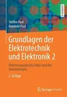 Grundlagen Der Elektrotechnik Und Elektronik 2: Elektromagnetische Felder Und Ihre Anwendungen (2. Aufl. 2019)