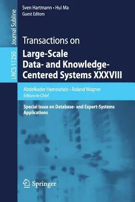 Transactions on Large-Scale Data- And Knowledge-Centered Systems XXXVIII: Special Issue on Database- And Expert-Systems Applications (2018)