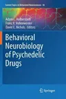 Behavioral Neurobiology of Psychedelic Drugs (Softcover Reprint of the Original 1st 2018)