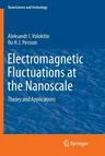 Electromagnetic Fluctuations at the Nanoscale: Theory and Applications (Softcover Reprint of the Original 1st 2017)