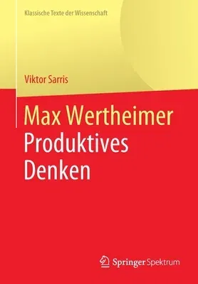 Max Wertheimer: Produktives Denken (1. Aufl. 2019)