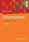 Echtzeitsysteme: Grundlagen Der Planung (2., Erw. U. Uberarb. Aufl. 2020)