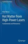 Hot Matter from High-Power Lasers: Fundamentals and Phenomena (2020)