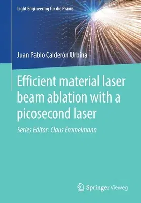 Efficient Material Laser Beam Ablation with a Picosecond Laser (2021)