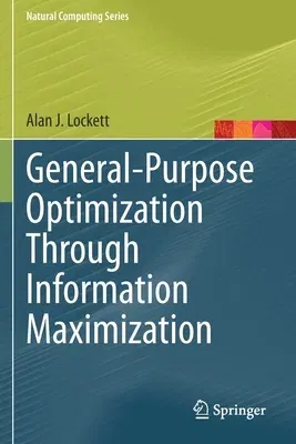 General-Purpose Optimization Through Information Maximization (2020)