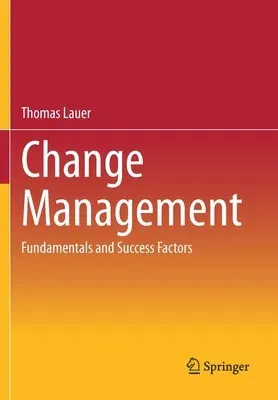 Change Management: Fundamentals and Success Factors (2021)